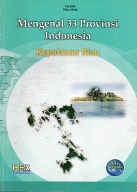 Image of Mengenal 33 Provinsi Indonesia : Kepulauan Riau